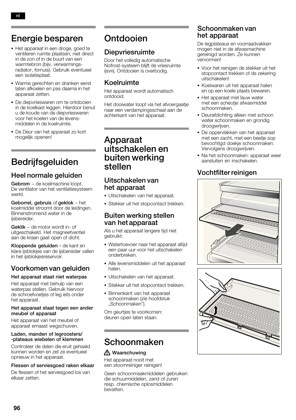 Energie besparen, Bedrijfsgeluiden, Ontdooien | Apparaat uitschakelen en buiten werking stellen, Schoonmaken, Heel normale geluiden, Voorkomen van geluiden, Diepvriesruimte, Koelruimte, Uitschakelen van het apparaat | Siemens KA62DV71 User Manual | Page 96 / 123