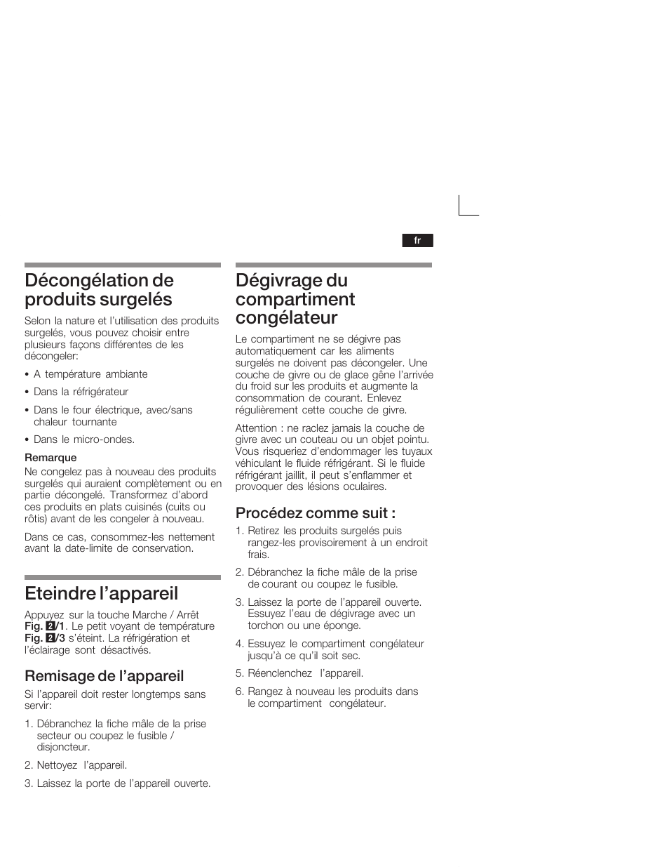 Décongélation de produits surgelés, Eteindre l'appareil, Dégivrage du compartiment congélateur | Remisage de l'appareil, Procédez comme suit | Siemens KI26DA20FF User Manual | Page 41 / 78