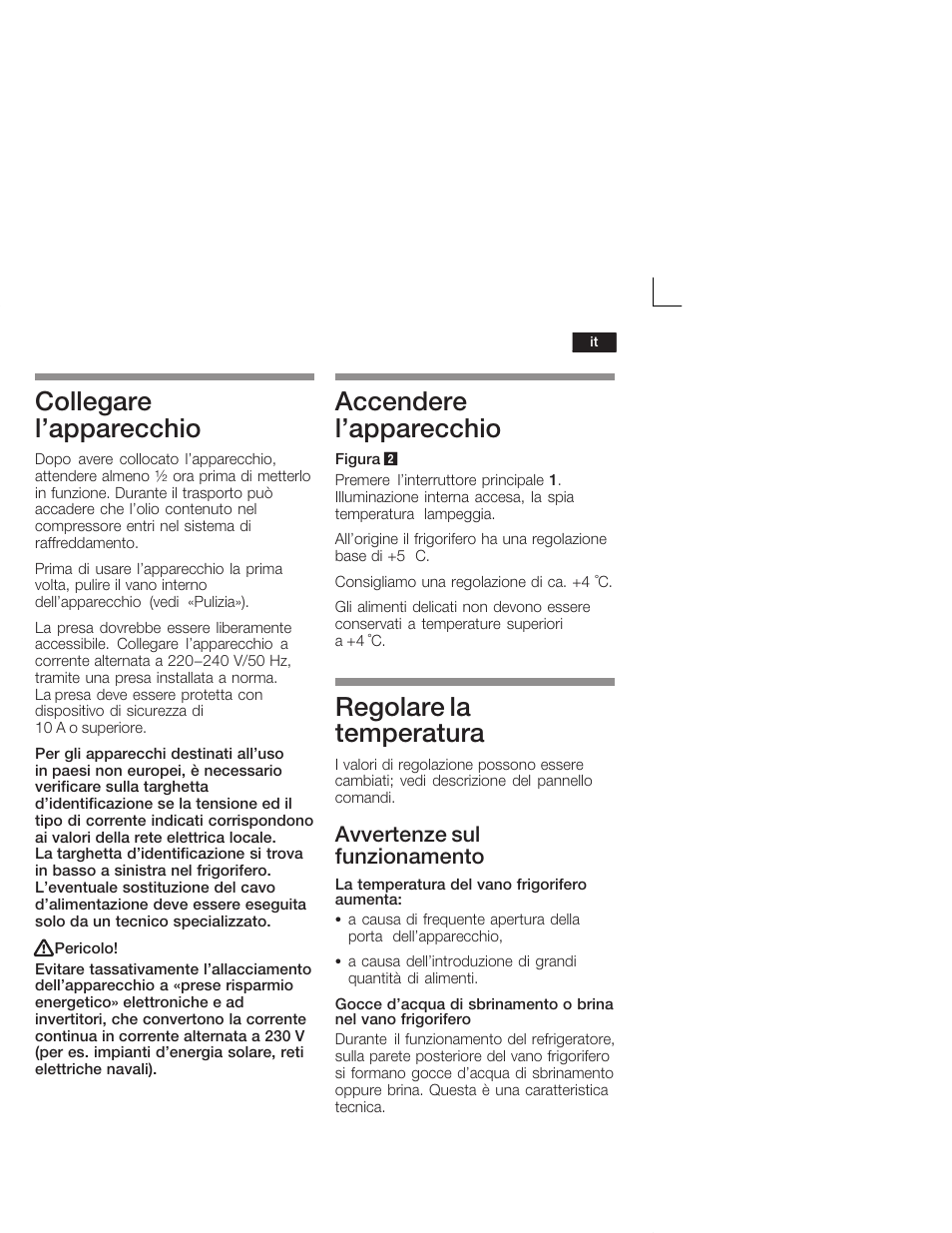 Collegare l'apparecchio, Accendere l'apparecchio, Regolare la temperatura | Avvertenze sul funzionamento | Siemens KI26DA20FF User Manual | Page 51 / 78