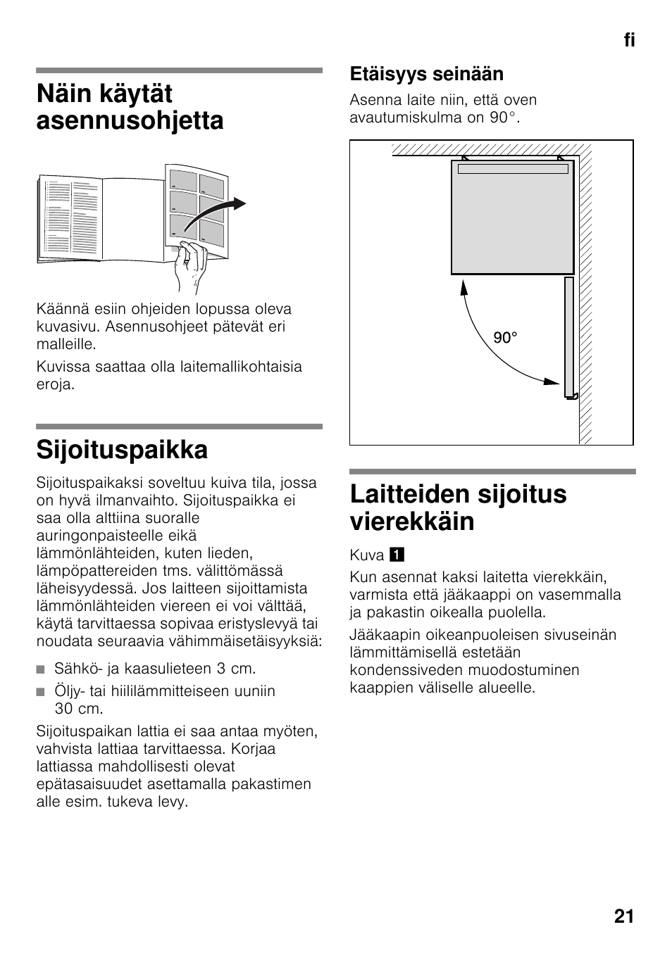 Näin käytät asennusohjetta, Sijoituspaikka, Etäisyys seinään | Laitteiden sijoitus vierekkäin, Vapaasti sijoitettava laite, Fi 21 | Siemens KS36WPI30 User Manual | Page 21 / 34