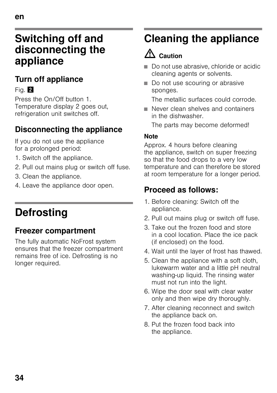 Switching off and disconnecting the appliance, Turn off appliance, Disconnecting the appliance | Defrosting, Freezer compartment, Cleaning the appliance, Proceed as follows, The appliance defrosting cleaning the appliance, En 34 | Siemens GS29NVW30 User Manual | Page 34 / 97