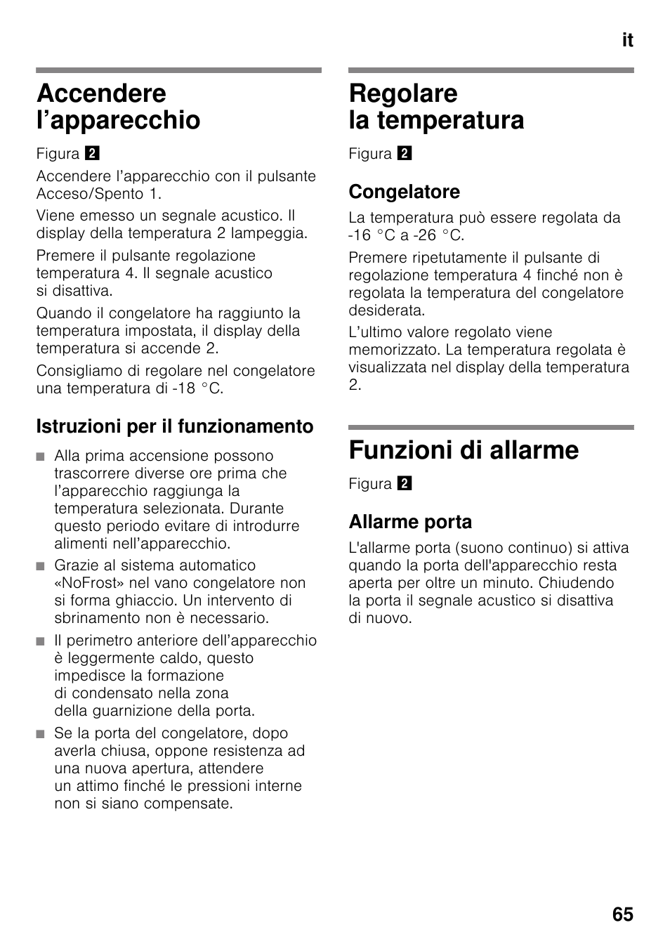 Accendere l’apparecchio, Istruzioni per il funzionamento, Regolare la temperatura | Congelatore, Funzioni di allarme, Allarme porta, It 65 | Siemens GS29NVW30 User Manual | Page 65 / 97