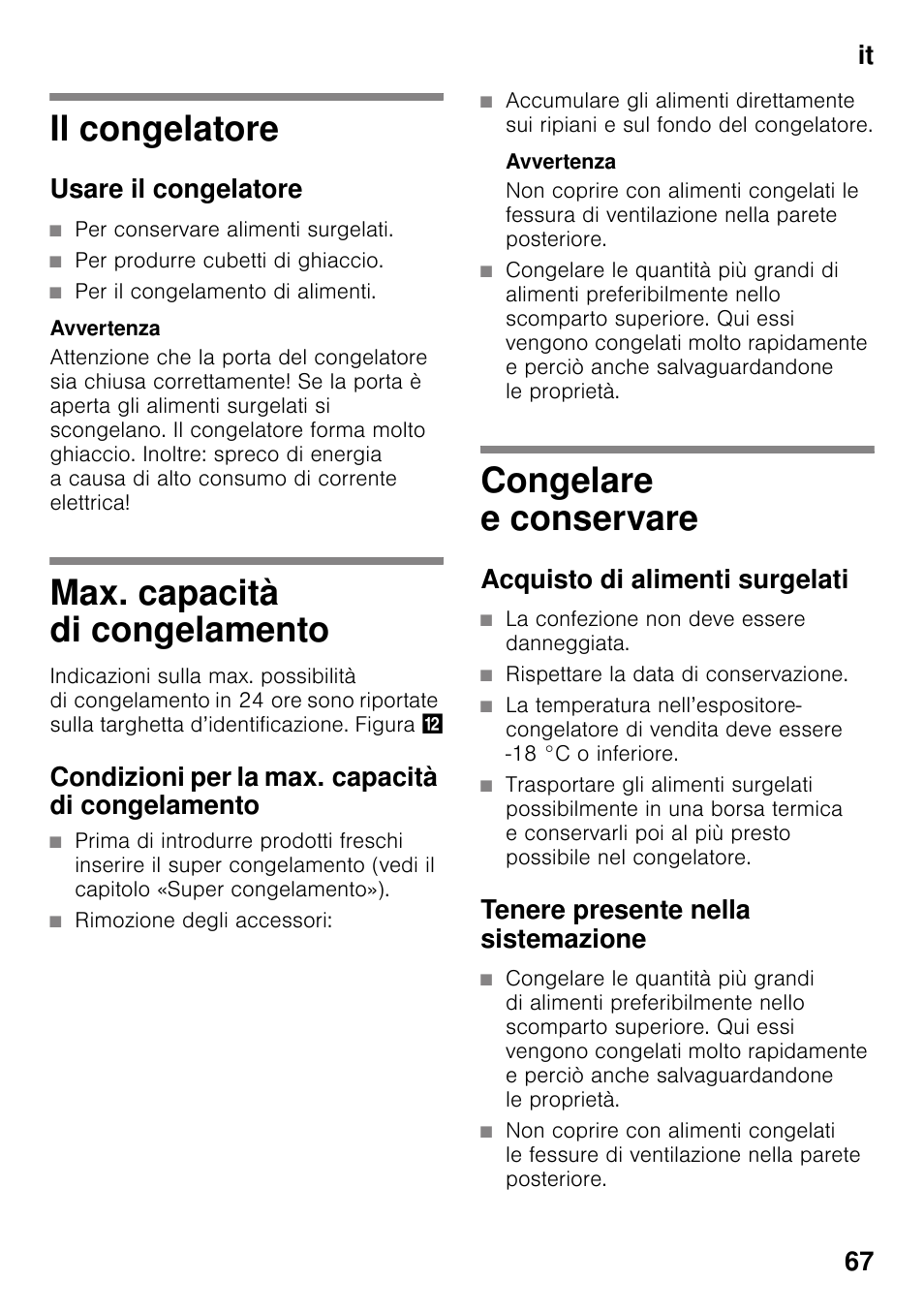 Il congelatore, Usare il congelatore, Max. capacità di congelamento | Condizioni per la max. capacità di congelamento, Congelare e conservare, Acquisto di alimenti surgelati, Tenere presente nella sistemazione, Il congelatore max. capacità di congelamento, It 67 | Siemens GS29NVW30 User Manual | Page 67 / 97