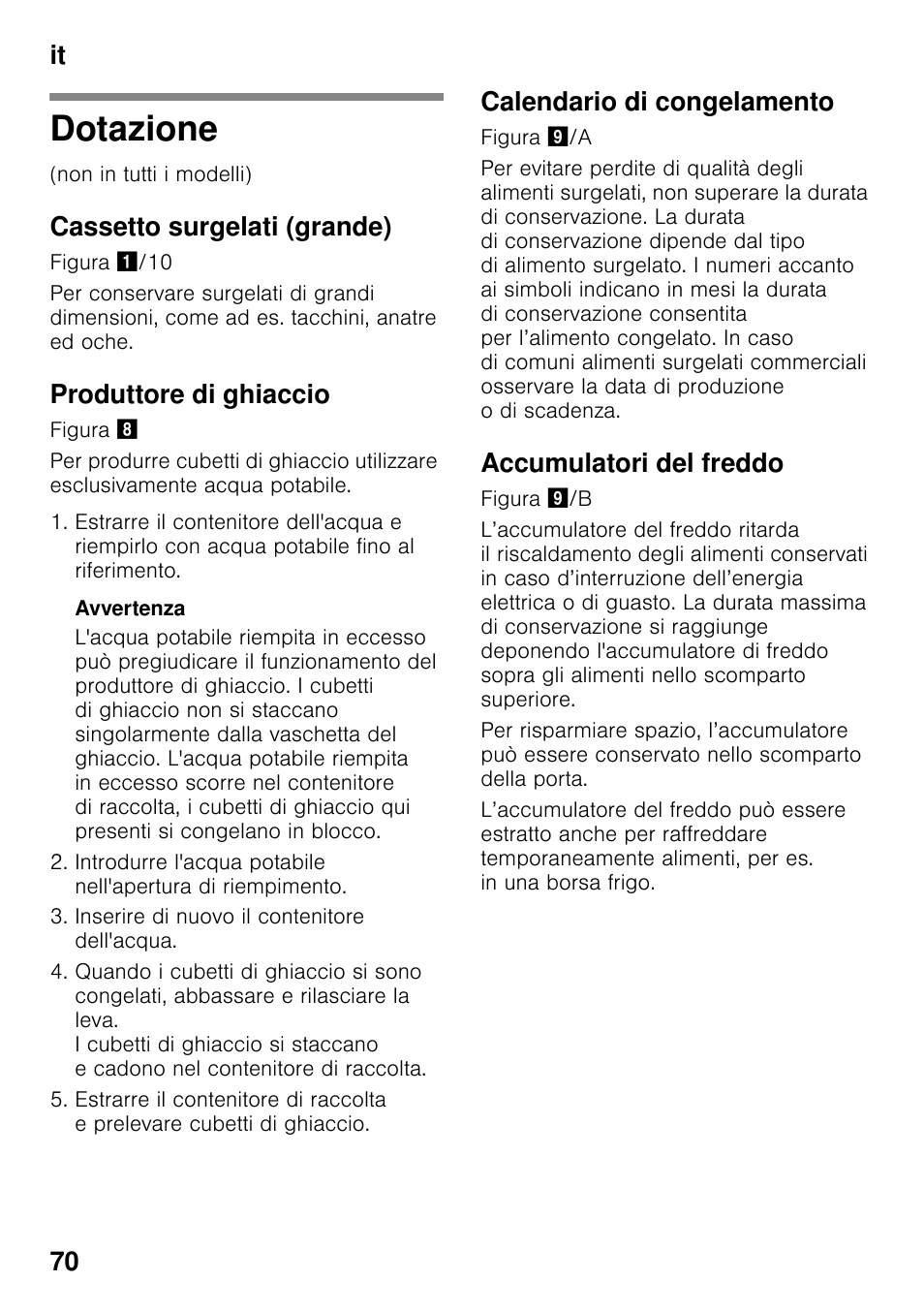 Dotazione, Cassetto surgelati (grande), Produttore di ghiaccio | Calendario di congelamento, Accumulatori del freddo, It 70 | Siemens GS29NVW30 User Manual | Page 70 / 97