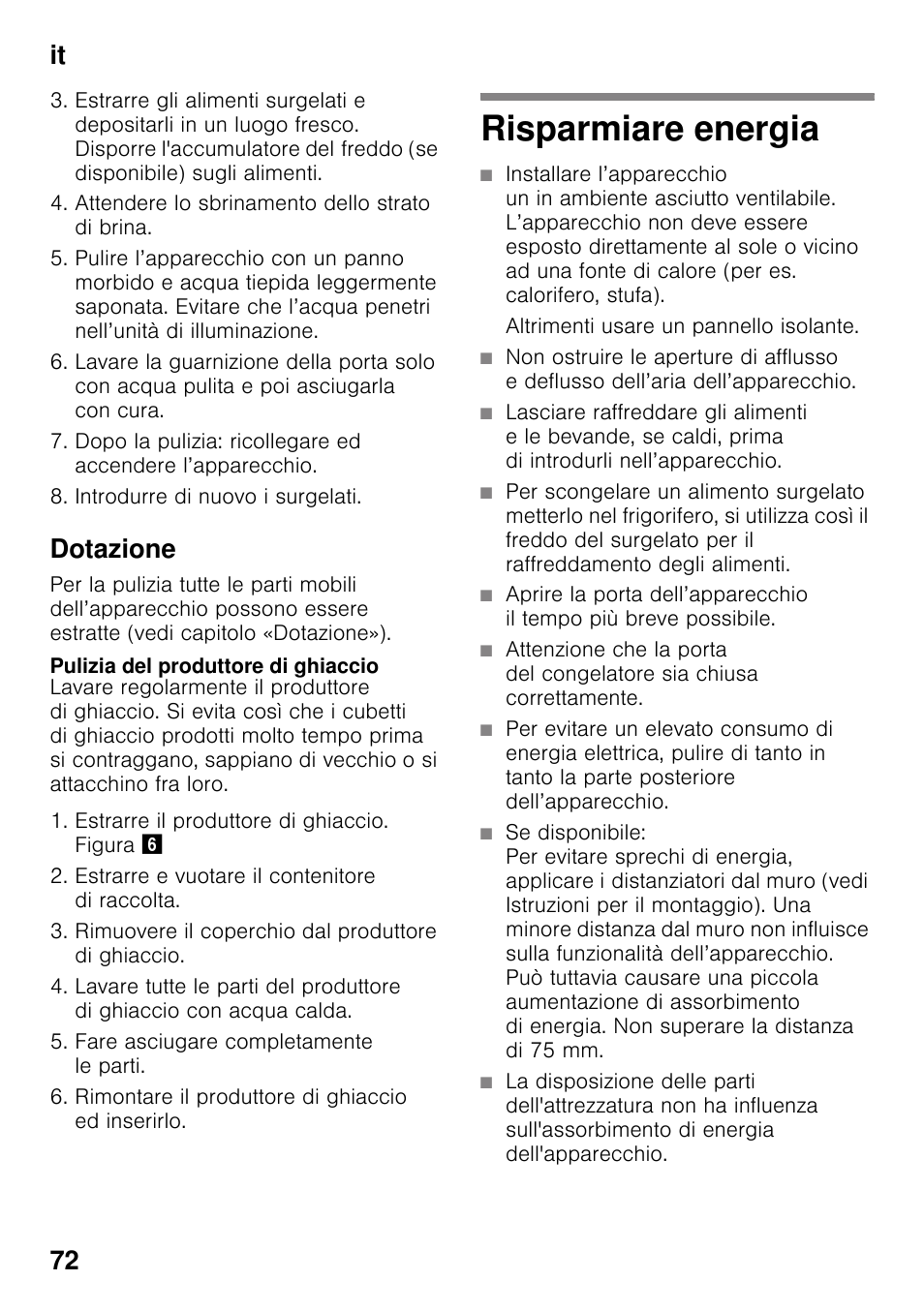 Dotazione, Pulizia del produttore di ghiaccio, Risparmiare energia | It 72 | Siemens GS29NVW30 User Manual | Page 72 / 97