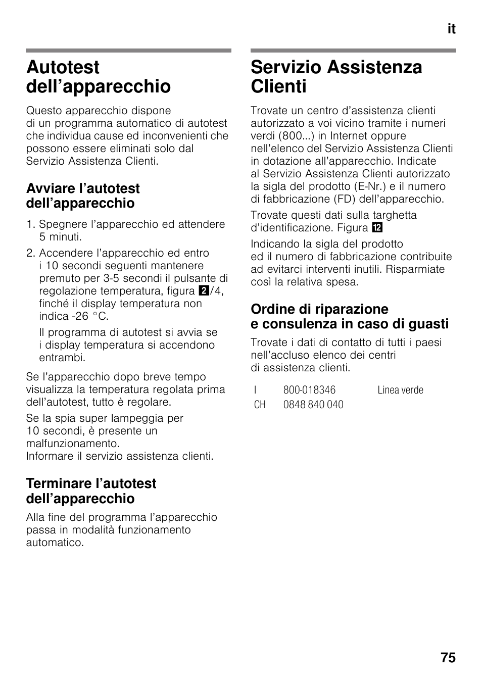 Autotest dell’apparecchio, Avviare l’autotest dell’apparecchio, Terminare l’autotest dell’apparecchio | Servizio assistenza clienti, It 75 | Siemens GS29NVW30 User Manual | Page 75 / 97