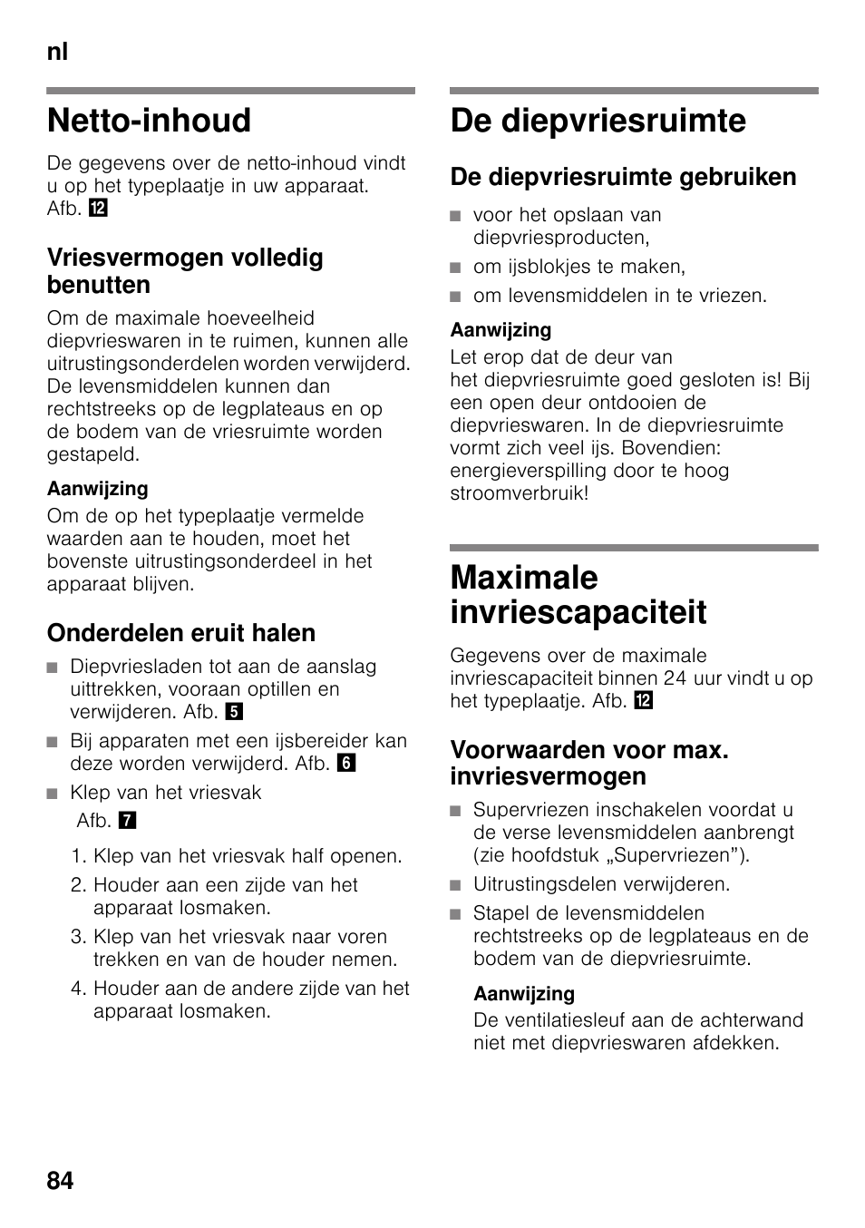 Netto-inhoud, Vriesvermogen volledig benutten, Onderdelen eruit halen | De diepvriesruimte, De diepvriesruimte gebruiken, Maximale invriescapaciteit, Voorwaarden voor max. invriesvermogen, Nl 84 | Siemens GS29NVW30 User Manual | Page 84 / 97