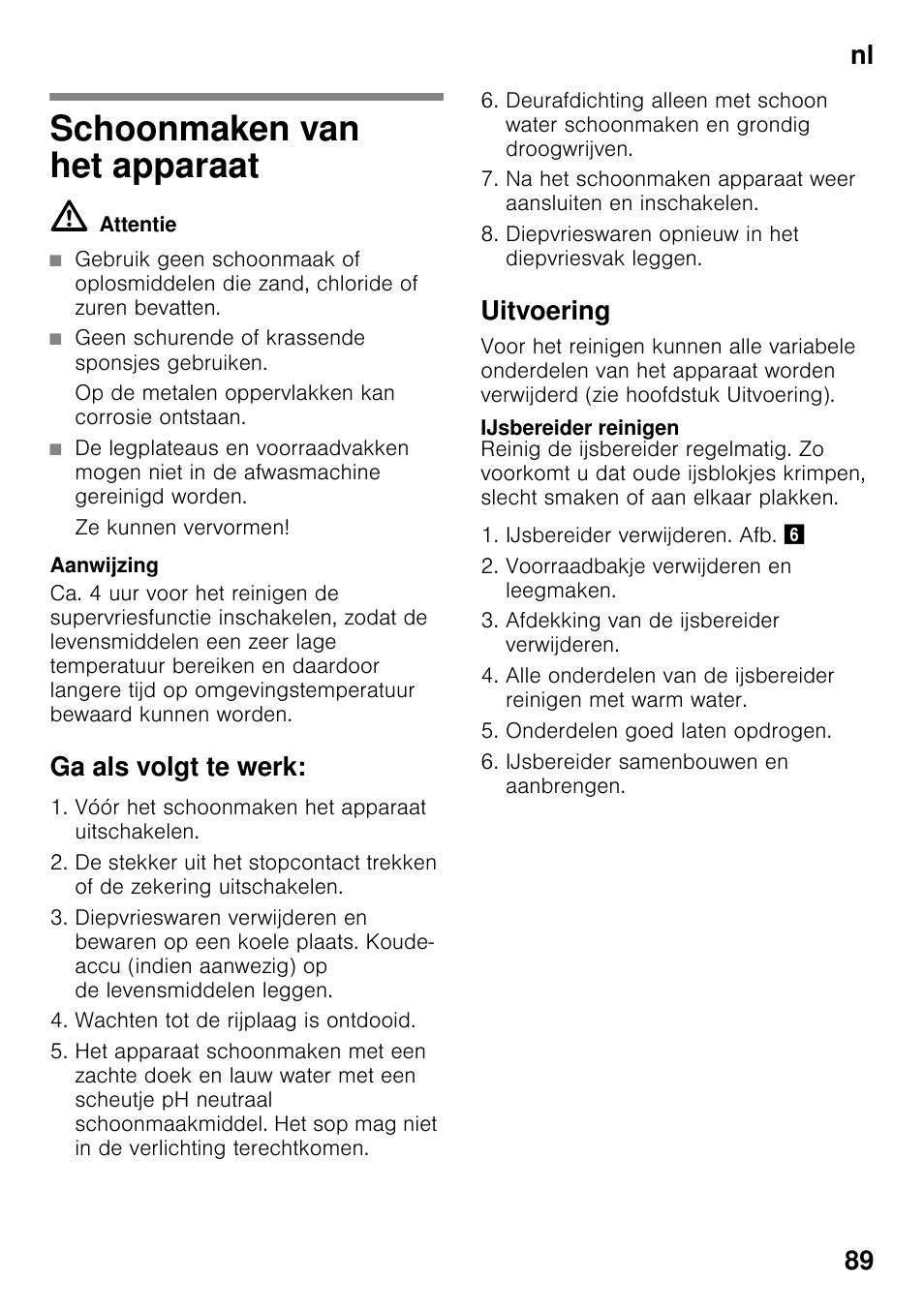 Schoonmaken van het apparaat, Ga als volgt te werk, Uitvoering | Ijsbereider reinigen, Nl 89 | Siemens GS29NVW30 User Manual | Page 89 / 97