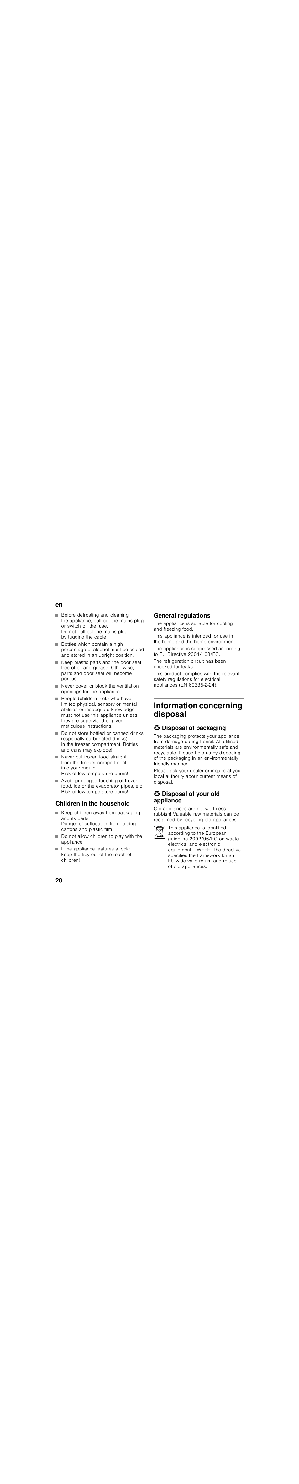 Children in the household, Do not allow children to play with the appliance, General regulations | Information concerning disposal, Disposal of packaging, Disposal of your old appliance | Siemens KI34VV21FF User Manual | Page 20 / 84