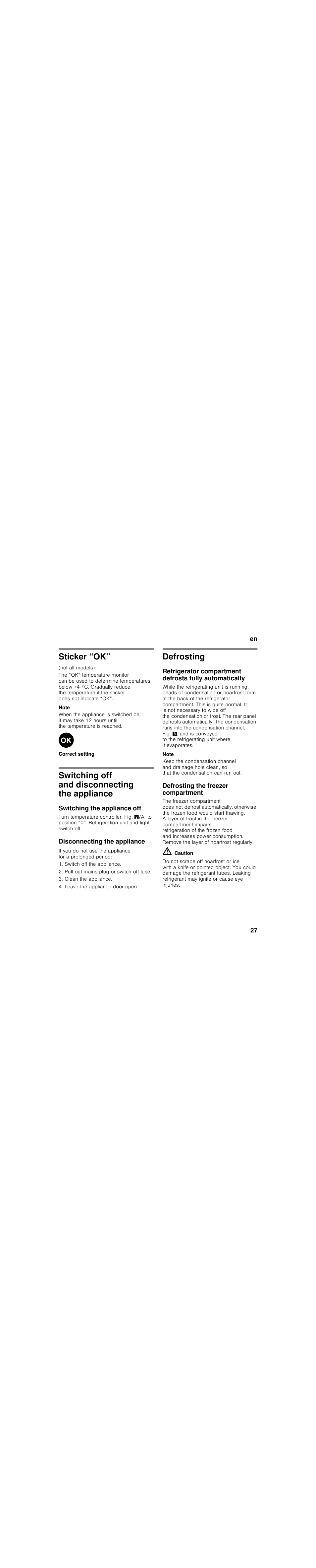 Sticker “ok, Not all models), Note | Correct setting, Switching off and disconnecting the appliance, Switching the appliance off, Disconnecting the appliance, Defrosting, Defrosting the freezer compartment, M caution | Siemens KI34VV21FF User Manual | Page 27 / 84