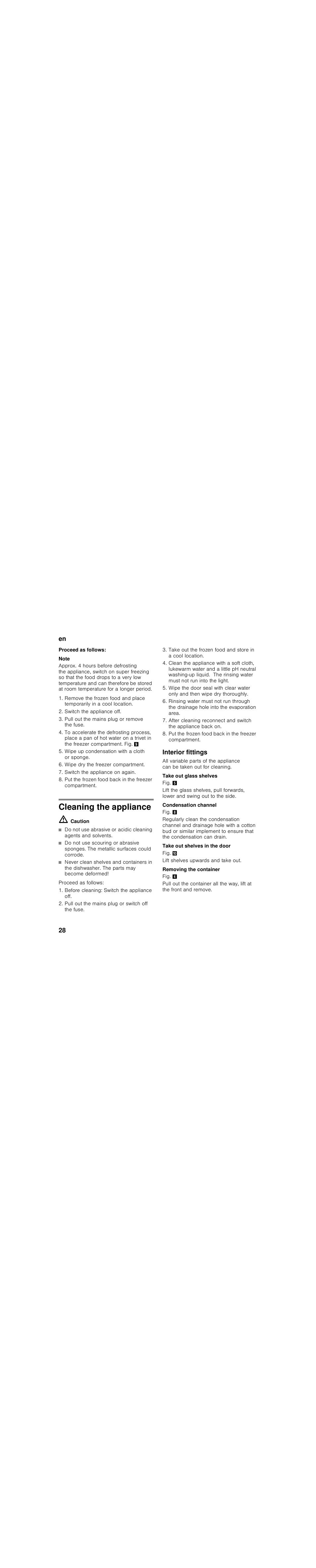 Proceed as follows, Note, Cleaning the appliance | M caution, Interior fittings, Take out glass shelves, Condensation channel, Take out shelves in the door, Lift shelves upwards and take out, Removing the container | Siemens KI34VV21FF User Manual | Page 28 / 84
