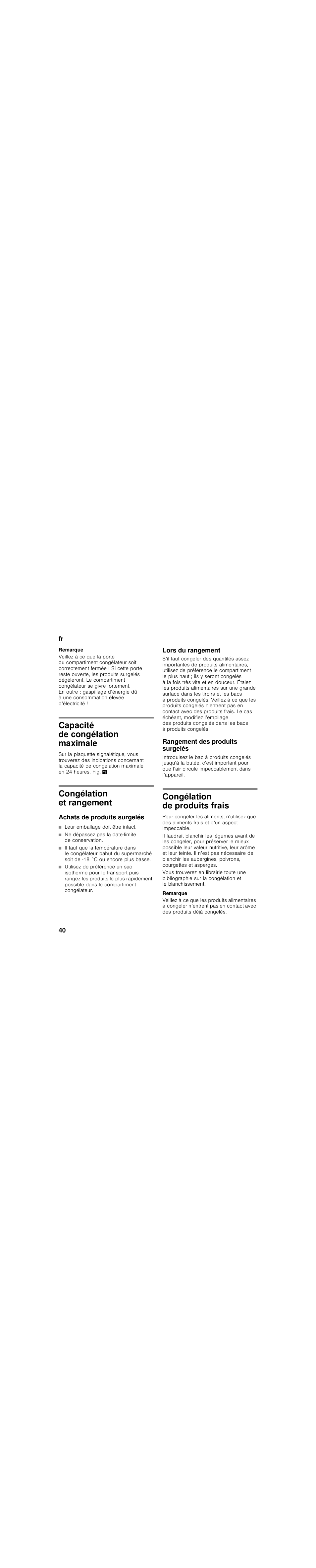 Remarque, Capacité de congélation maximale, Congélation et rangement | Achats de produits surgelés, Leur emballage doit être intact, Ne dépassez pas la date-limite de conservation, Lors du rangement, Rangement des produits surgelés, Congélation de produits frais | Siemens KI34VV21FF User Manual | Page 40 / 84