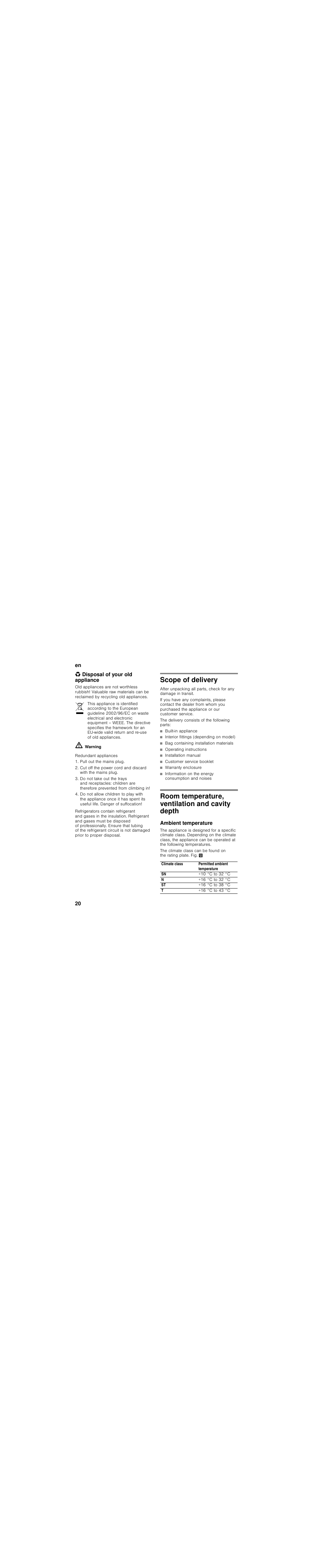 Disposal of your old appliance, Redundant appliances, Pull out the mains plug | Scope of delivery, The delivery consists of the following parts, Built-in appliance, Interior fittings (depending on model), Bag containing installation materials, Operating instructions, Installation manual | Siemens KI81RAD30 User Manual | Page 20 / 81