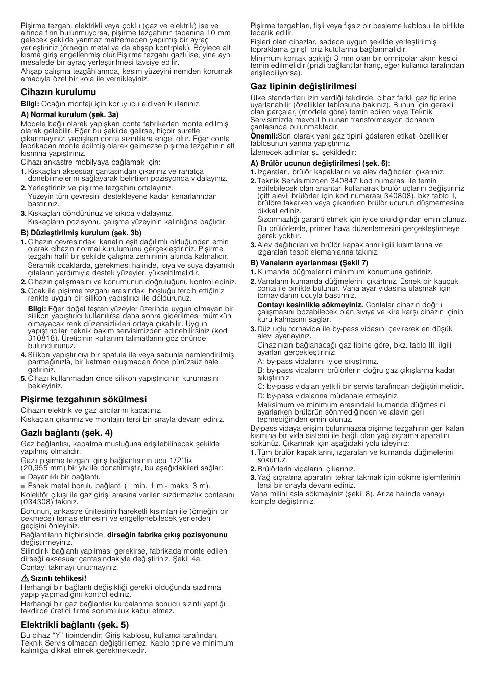 Cihazın kurulumu, Bilgi, A) normal kurulum (şek. 3a) | Yerleştiriniz ve pişirme tezgahını ortalayınız, Kıskaçları döndürünüz ve sıkıca vidalayınız, B) düzleştirilmiş kurulum (şek. 3b), Pişirme tezgahının sökülmesi, Gazlı bağlantı (şek. 4), Sızıntı tehlikesi, Elektrikli bağlantı (şek. 5) | Siemens EC675PB21E User Manual | Page 15 / 16