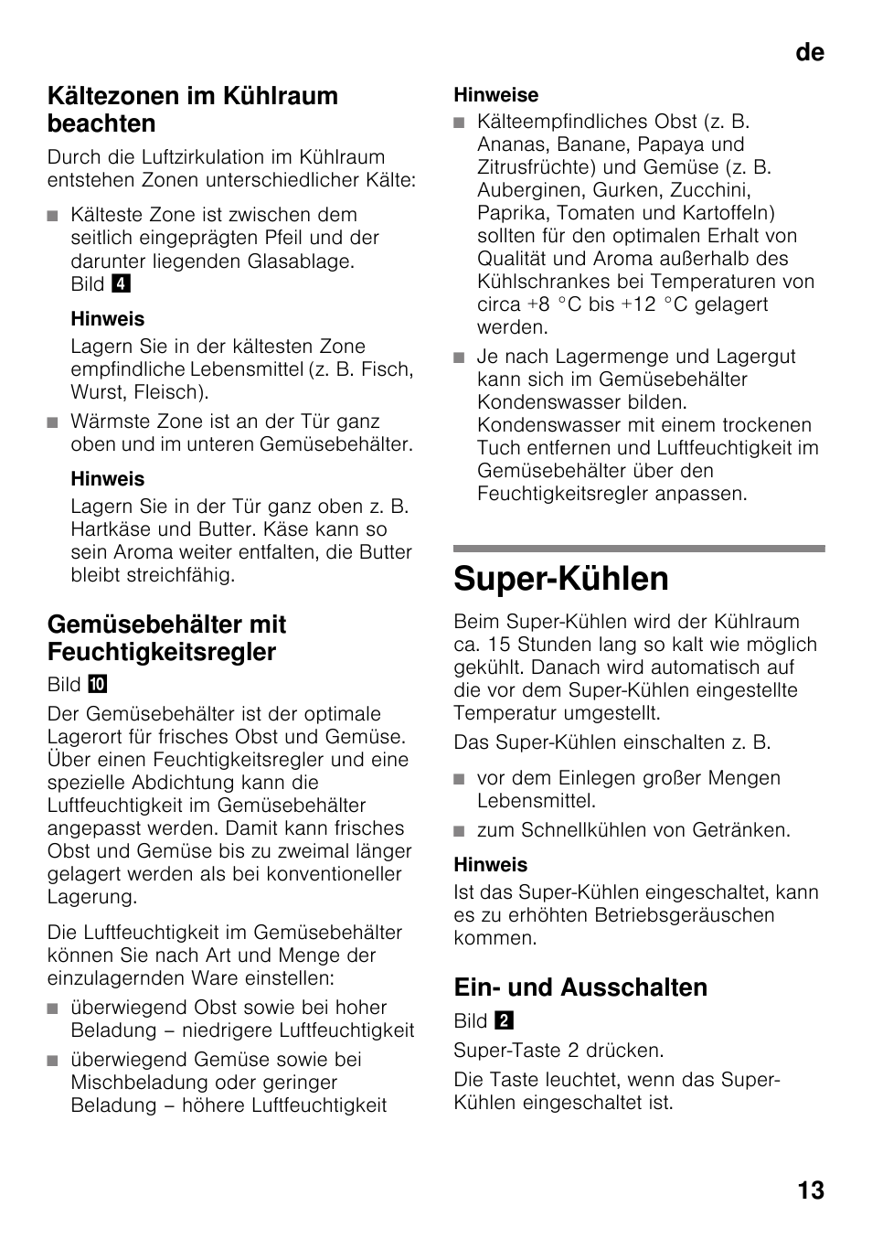 Kältezonen im kühlraum beachten, Gemüsebehälter mit feuchtigkeitsregler, Super-kühlen | Ein- und ausschalten, De 13 kältezonen im kühlraum beachten | Siemens KS36WPI30 User Manual | Page 13 / 94