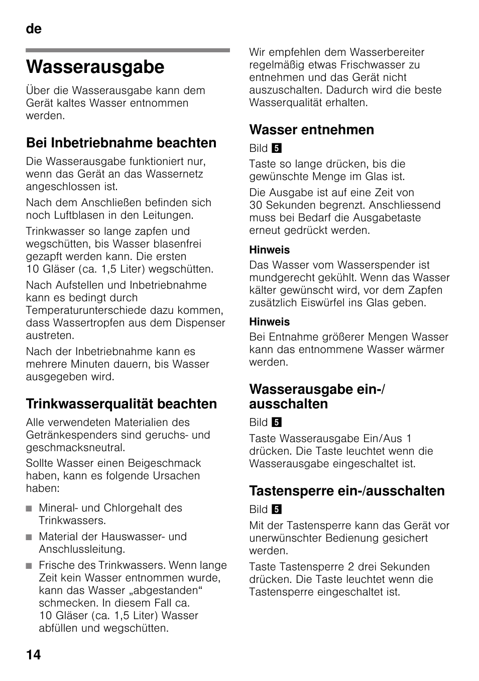 Wasserausgabe, Bei inbetriebnahme beachten, Trinkwasserqualität beachten | Wasser entnehmen, Wasserausgabe ein-/ ausschalten, Tastensperre ein-/ausschalten, De 14 | Siemens KS36WPI30 User Manual | Page 14 / 94