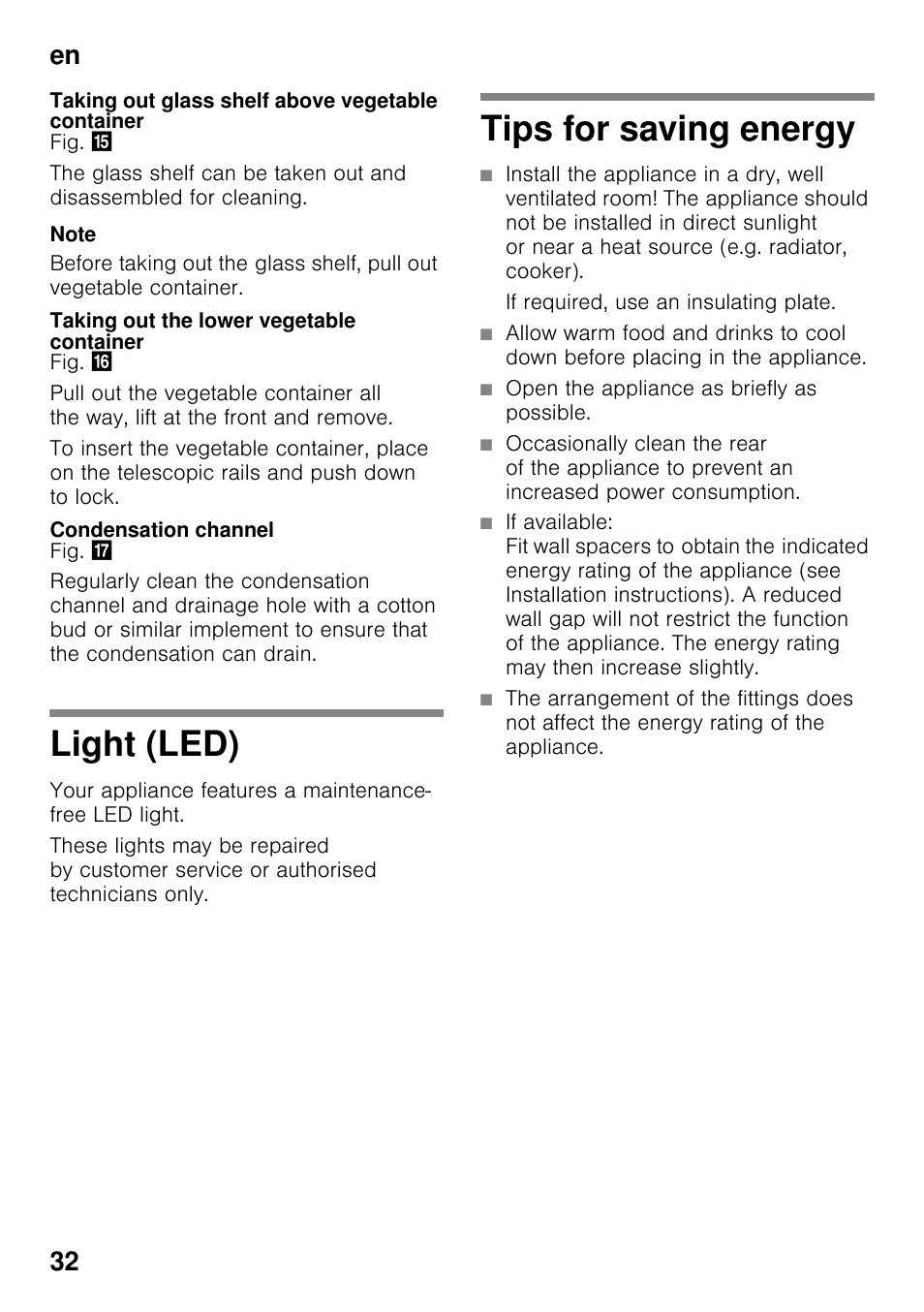 Taking out glass shelf above vegetable container, Taking out the lower vegetable container, Condensation channel | Light (led), Tips for saving energy, Light (led) tips for saving energy, En 32 | Siemens KS36WPI30 User Manual | Page 32 / 94