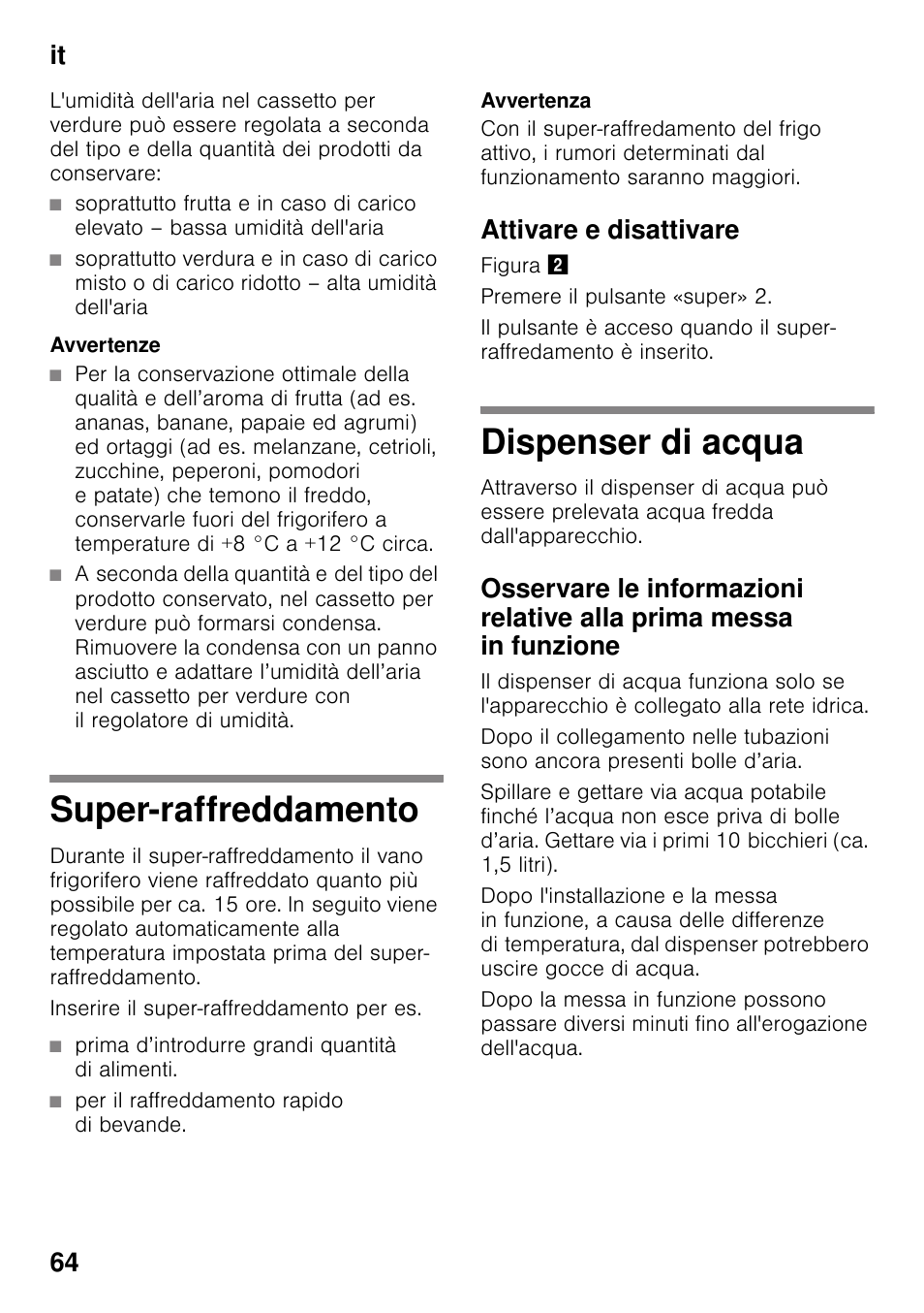 Super-raffreddamento, Attivare e disattivare, Dispenser di acqua | It 64 | Siemens KS36WPI30 User Manual | Page 64 / 94