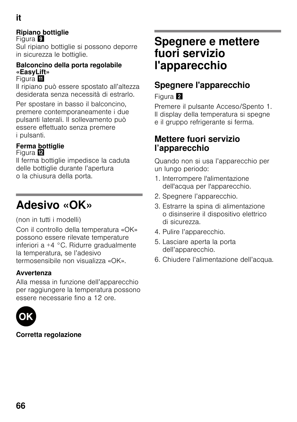 Ripiano bottiglie, Balconcino della porta regolabile «easylift, Ferma bottiglie | Adesivo «ok, Spegnere e mettere fuori servizio l'apparecchio, Spegnere l'apparecchio, Mettere fuori servizio l’apparecchio, L'apparecchio, It 66 | Siemens KS36WPI30 User Manual | Page 66 / 94