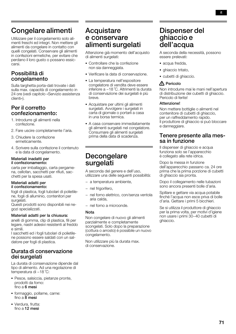 Congelare alimenti, Acquistare e conservare alimenti surgelati, Decongelare surgelati | Dispenser del ghiaccio e dell'acqua, Possibilità di congelamento, Per il corretto confezionamento, Durata di conservazione dei surgelati, Tenere presente alla mesć sa in funzione | Siemens KA62DV71 User Manual | Page 71 / 120