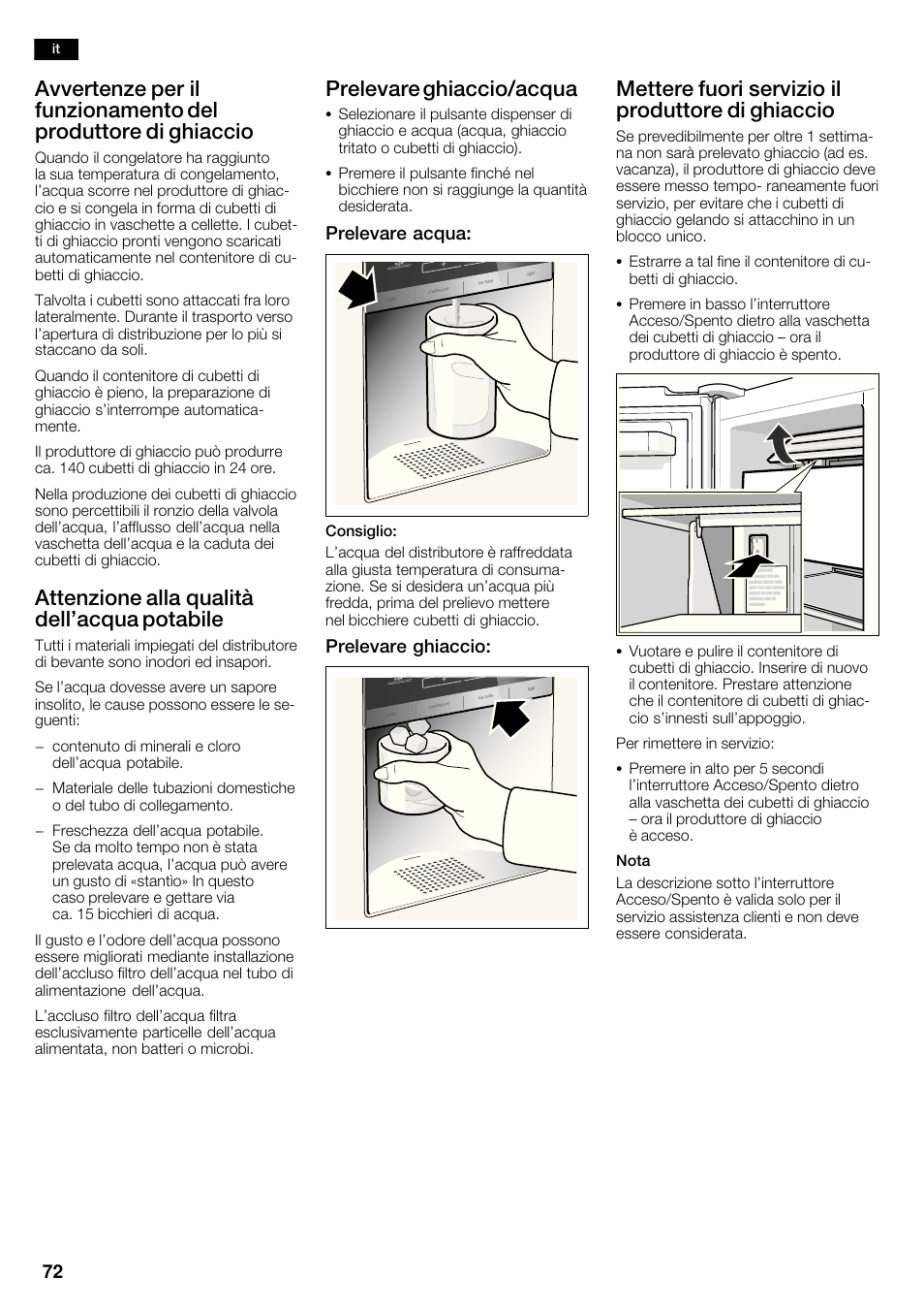 Attenzione alla qualità dell'acqua potabile, Prelevare ghiaccio/acqua, Mettere fuori servizio il produttore di ghiaccio | Prelevare acqua, Prelevare ghiaccio | Siemens KA62DV71 User Manual | Page 72 / 120