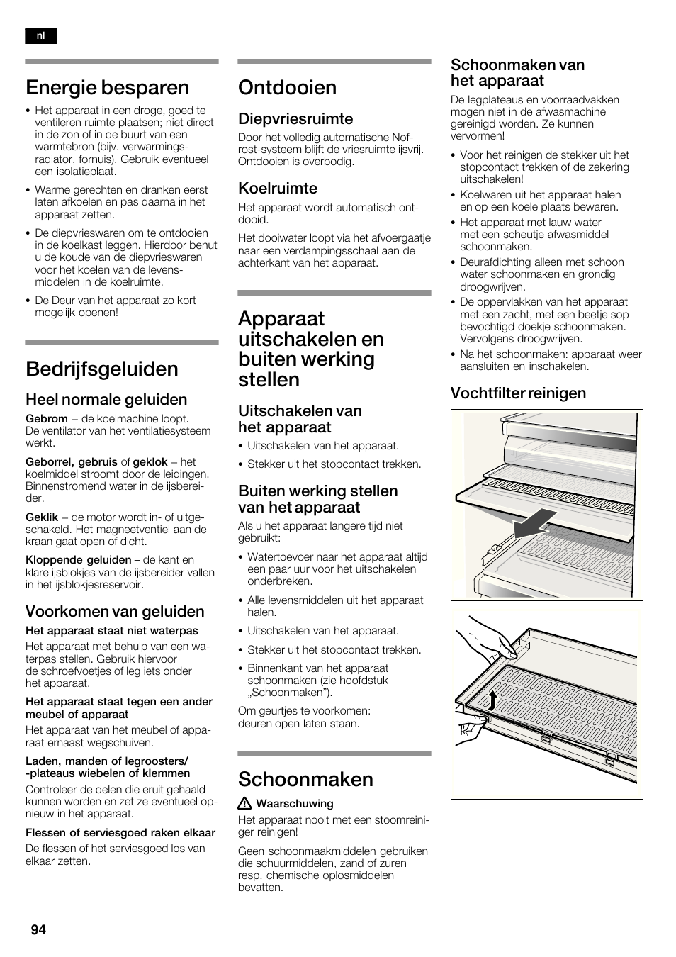 Energie besparen, Bedrijfsgeluiden, Ontdooien | Apparaat uitschakelen en buiten werking stellen, Schoonmaken, Heel normale geluiden, Voorkomen van geluiden, Diepvriesruimte, Koelruimte, Uitschakelen van het apparaat | Siemens KA62DV71 User Manual | Page 94 / 120