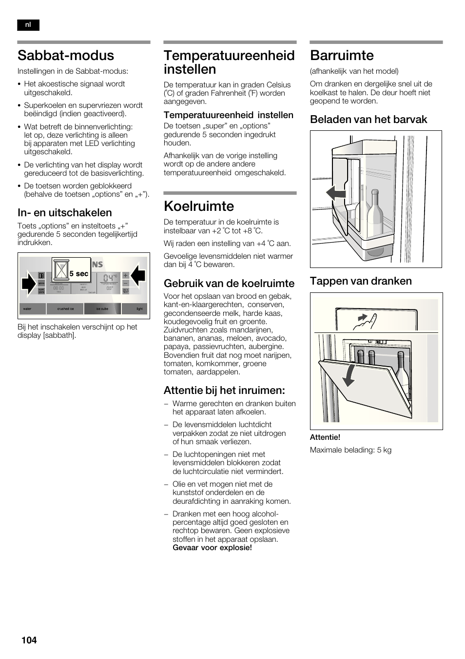 Sabbatćmodus, Temperatuureenheid instellen, Koelruimte | Barruimte, Inć en uitschakelen, Gebruik van de koelruimte, Attentie bij het inruimen, Beladen van het barvak tappen van dranken | Siemens KA62DP91 User Manual | Page 104 / 115