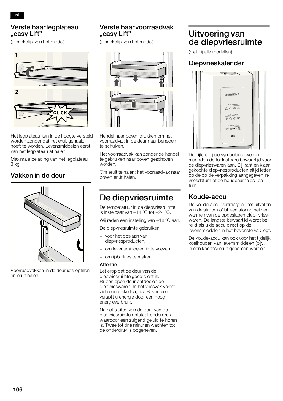 De diepvriesruimte, Uitvoering van de diepvriesruimte, Verstelbaar legplateau ęeasy lift | Vakken in de deur, Verstelbaar voorraadvak ęeasy lift, Diepvrieskalender, Koudećaccu | Siemens KA62DP91 User Manual | Page 106 / 115