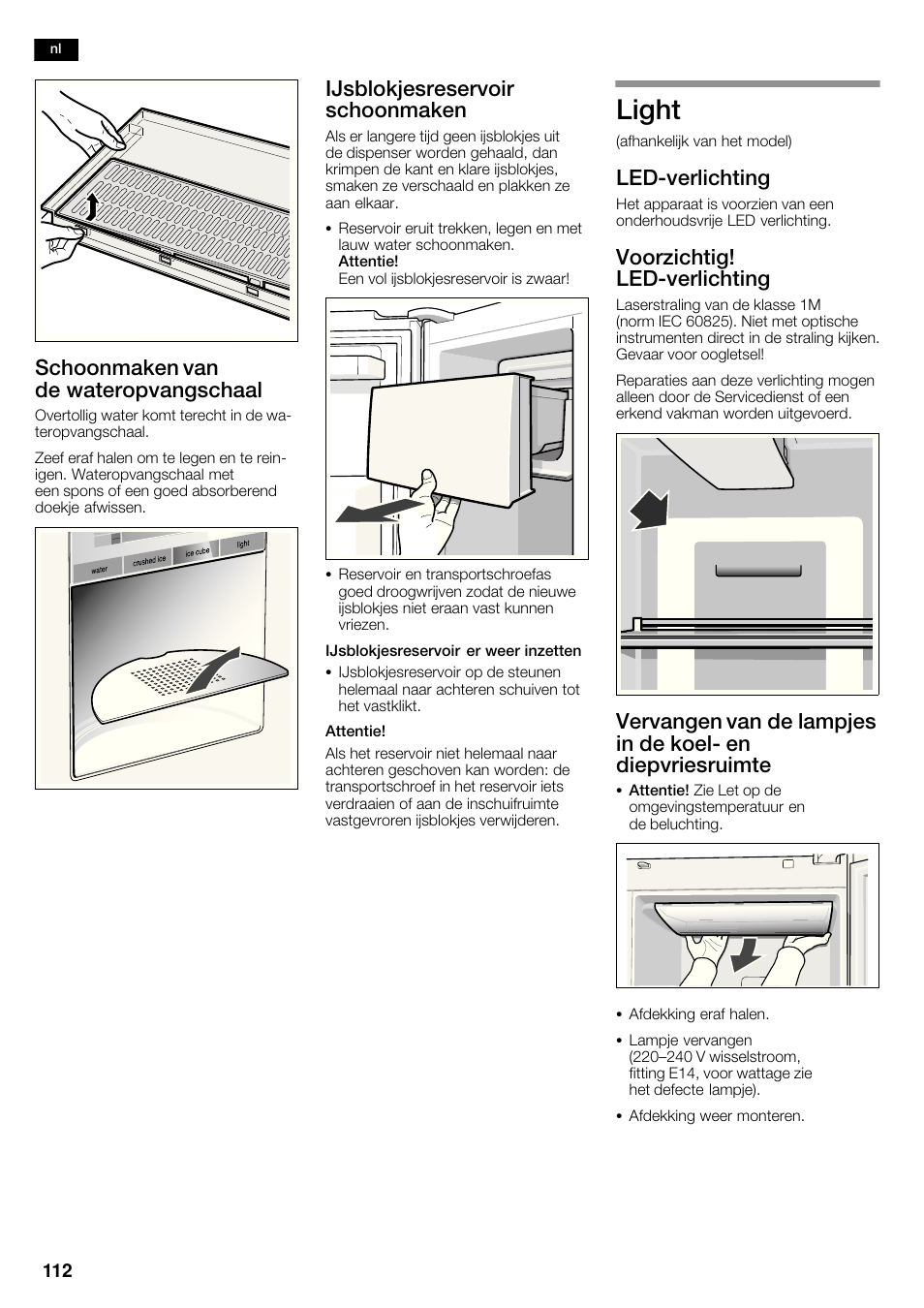 Light, Schoonmaken van de wateropvangschaal, Ijsblokjesreservoir schoonmaken | Ledćverlichting, Voorzichtig! ledćverlichting | Siemens KA62DP91 User Manual | Page 112 / 115