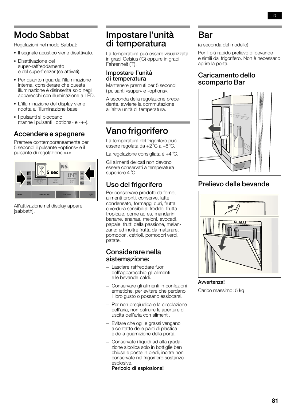 Modo sabbat, Impostare l'unità di temperatura, Vano frigorifero | Accendere e spegnere, Uso del frigorifero, Considerare nella sistemazione | Siemens KA62DP91 User Manual | Page 81 / 115