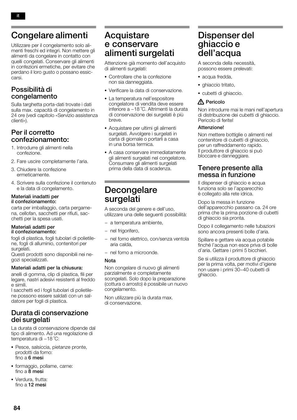 Congelare alimenti, Acquistare e conservare alimenti surgelati, Decongelare surgelati | Dispenser del ghiaccio e dell'acqua, Possibilità di congelamento, Per il corretto confezionamento, Durata di conservazione dei surgelati, Tenere presente alla messa in funzione | Siemens KA62DP91 User Manual | Page 84 / 115