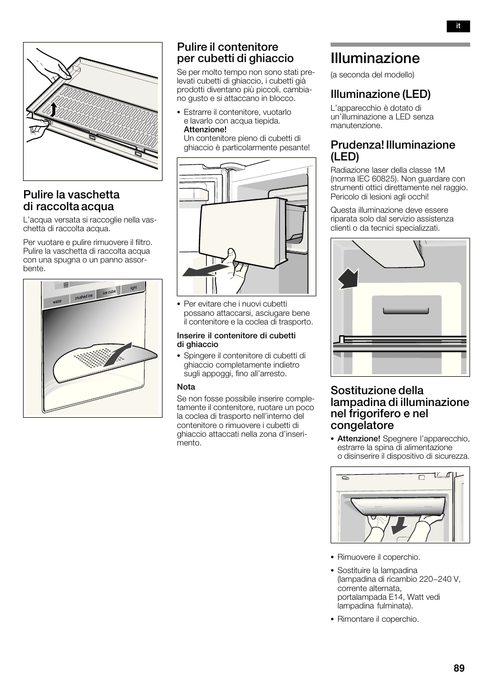 Illuminazione, Pulire la vaschetta di raccolta acqua, Pulire il contenitore per cubetti di ghiaccio | Illuminazione (led), Prudenza! illuminazione (led) | Siemens KA62DP91 User Manual | Page 89 / 115