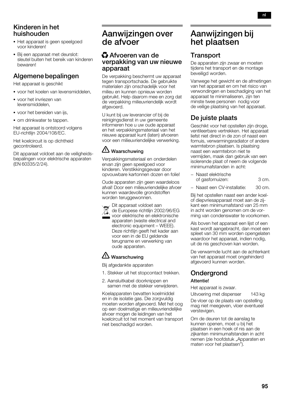 Aanwijzingen over de afvoer, Aanwijzingen bij het plaatsen, Kinderen in het huishouden | Algemene bepalingen, Xafvoeren van de verpakking van uw nieuwe apparaat, Transport, De juiste plaats, Ondergrond | Siemens KA62DP91 User Manual | Page 95 / 115