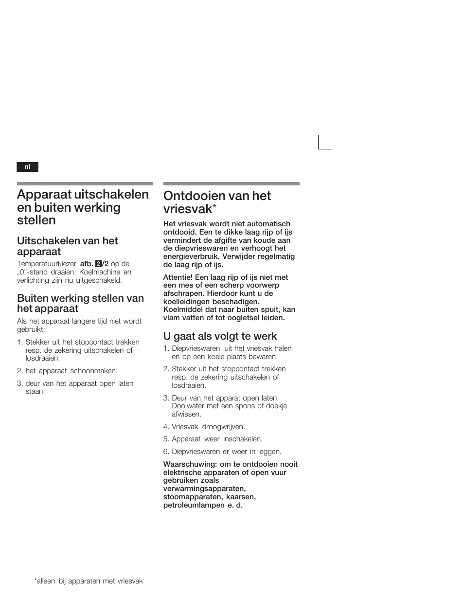 Apparaat uitschakelen en buiten werking stellen, Ontdooien van het vriesvak, Uitschakelen van het apparaat | Buiten werking stellen van het apparaat, U gaat als volgt te werk | Siemens KI24RV21FF User Manual | Page 66 / 74