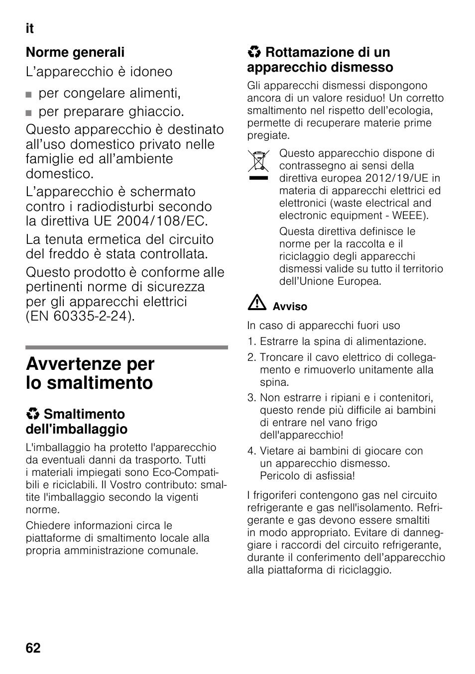 Norme generali, Avvertenze per lo smaltimento, Smaltimento dell'imballaggio | Rottamazione di un apparecchio dismesso | Siemens GS58NAW40 User Manual | Page 62 / 98