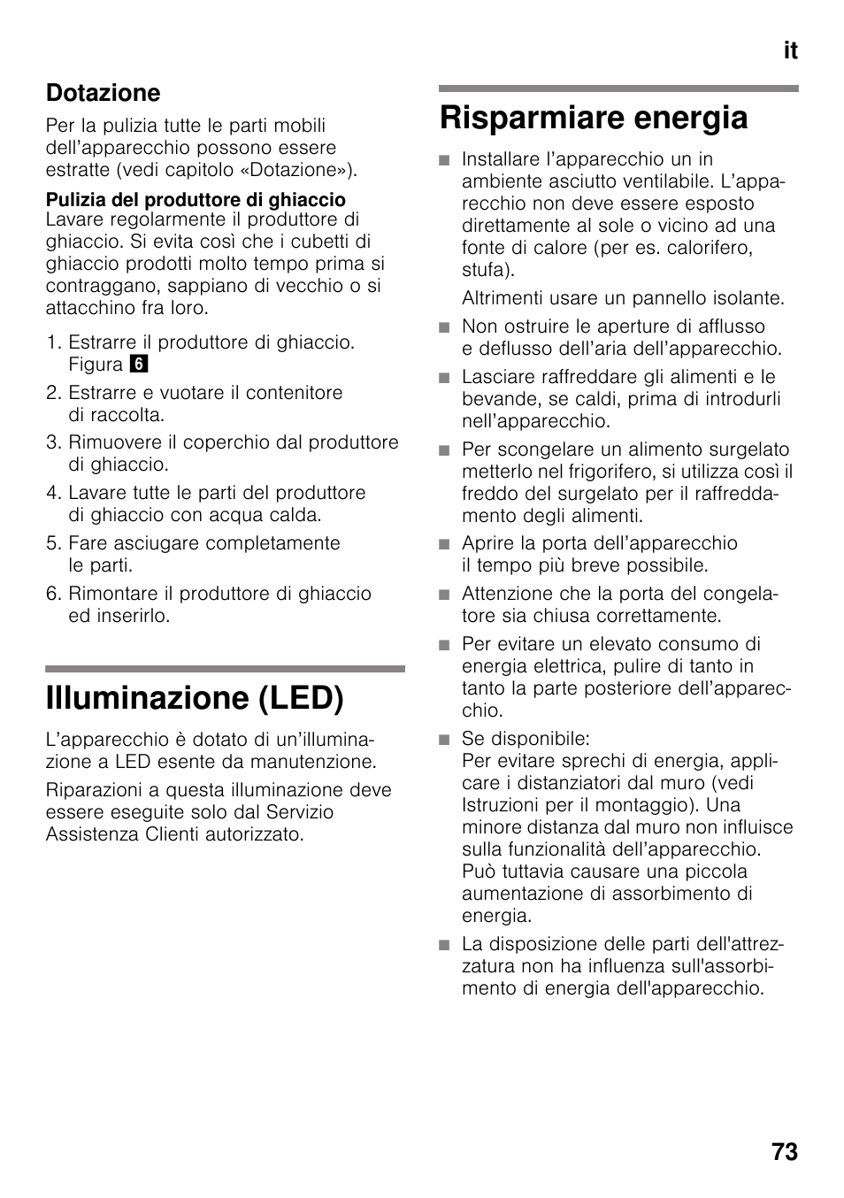 Dotazione, Pulizia del produttore di ghiaccio, Illuminazione (led) | Risparmiare energia, Illuminazione (led) risparmiare energia, It 73 dotazione | Siemens GS58NAW40 User Manual | Page 73 / 98