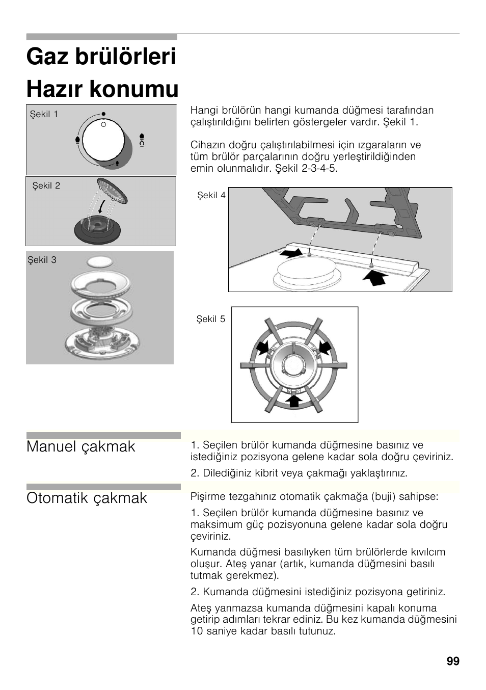 Hazır konumu, Gaz brülörleri hazır konumu, Manuel çakmak | Otomatik çakmak | Siemens ER326AB70E User Manual | Page 98 / 105