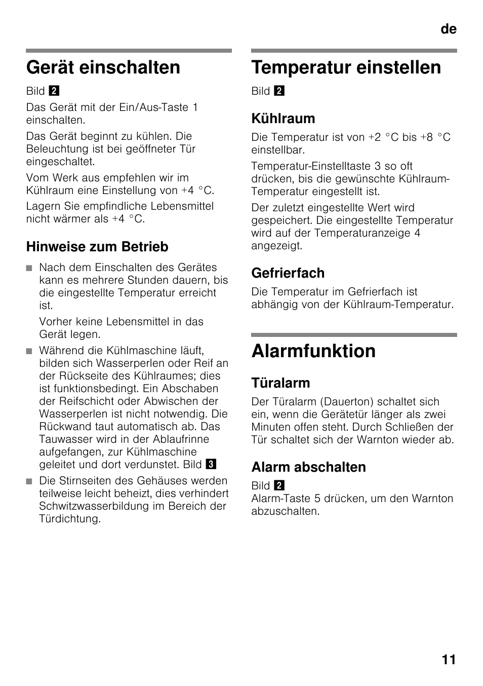 Gerät einschalten, Hinweise zum betrieb, Vorher keine lebensmittel in das gerät legen | Temperatur einstellen, Kühlraum, Gefrierfach, Alarmfunktion, Türalarm, Alarm abschalten, De 11 | Siemens KI32LAD30 User Manual | Page 11 / 106