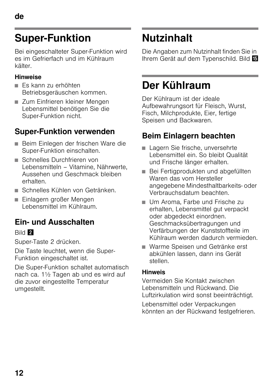 Super-funktion, Hinweise, Es kann zu erhöhten betriebsgeräuschen kommen | Super-funktion verwenden, Schnelles kühlen von getränken, Einlagern großer mengen lebensmittel im kühlraum, Ein- und ausschalten, Nutzinhalt, Der kühlraum, Beim einlagern beachten | Siemens KI32LAD30 User Manual | Page 12 / 106