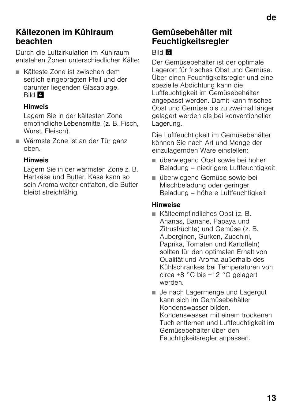 Kältezonen im kühlraum beachten, Hinweis, Wärmste zone ist an der tür ganz oben | Gemüsebehälter mit feuchtigkeitsregler, Hinweise, De 13 kältezonen im kühlraum beachten | Siemens KI32LAD30 User Manual | Page 13 / 106