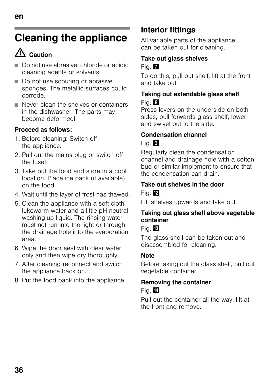 Cleaning the appliance, M caution, Interior fittings | Take out glass shelves, Taking out extendable glass shelf, Condensation channel, Take out shelves in the door, Taking out glass shelf above vegetable container, Removing the container, En 36 | Siemens KI32LAD30 User Manual | Page 36 / 106