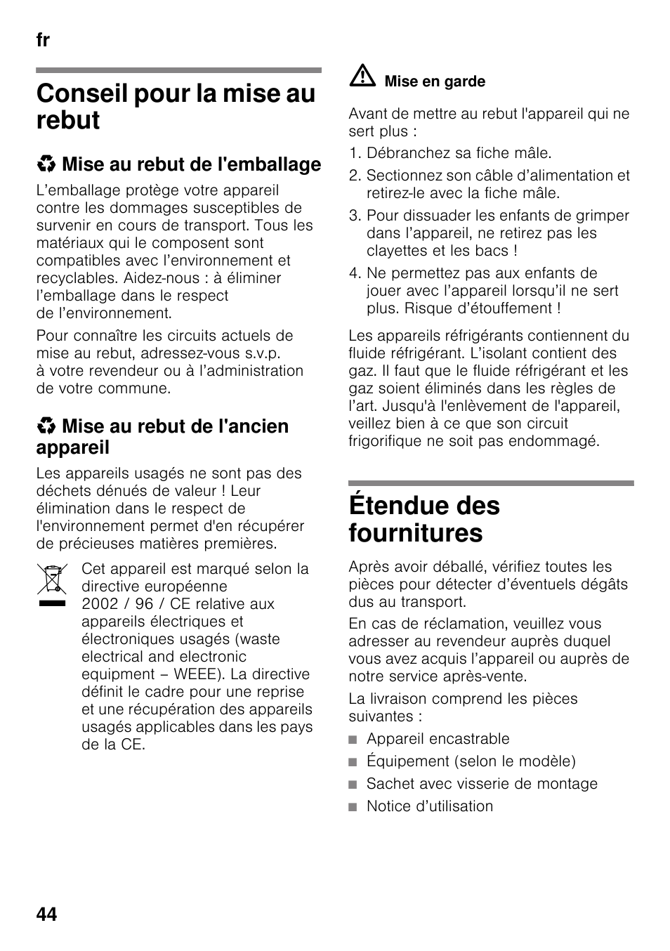 Conseil pour la mise au rebut, Mise au rebut de l'emballage, Mise au rebut de l'ancien appareil | Étendue des fournitures, La livraison comprend les pièces suivantes, Appareil encastrable, Équipement (selon le modèle), Sachet avec visserie de montage, Notice d’utilisation, Fr 44 | Siemens KI32LAD30 User Manual | Page 44 / 106