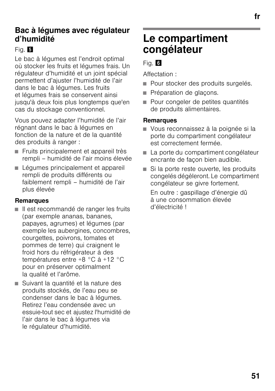 Bac à légumes avec régulateur d’humidité, Remarques, Le compartiment congélateur | Pour stocker des produits surgelés, Préparation de glaçons, Fr 51 bac à légumes avec régulateur d’humidité | Siemens KI32LAD30 User Manual | Page 51 / 106