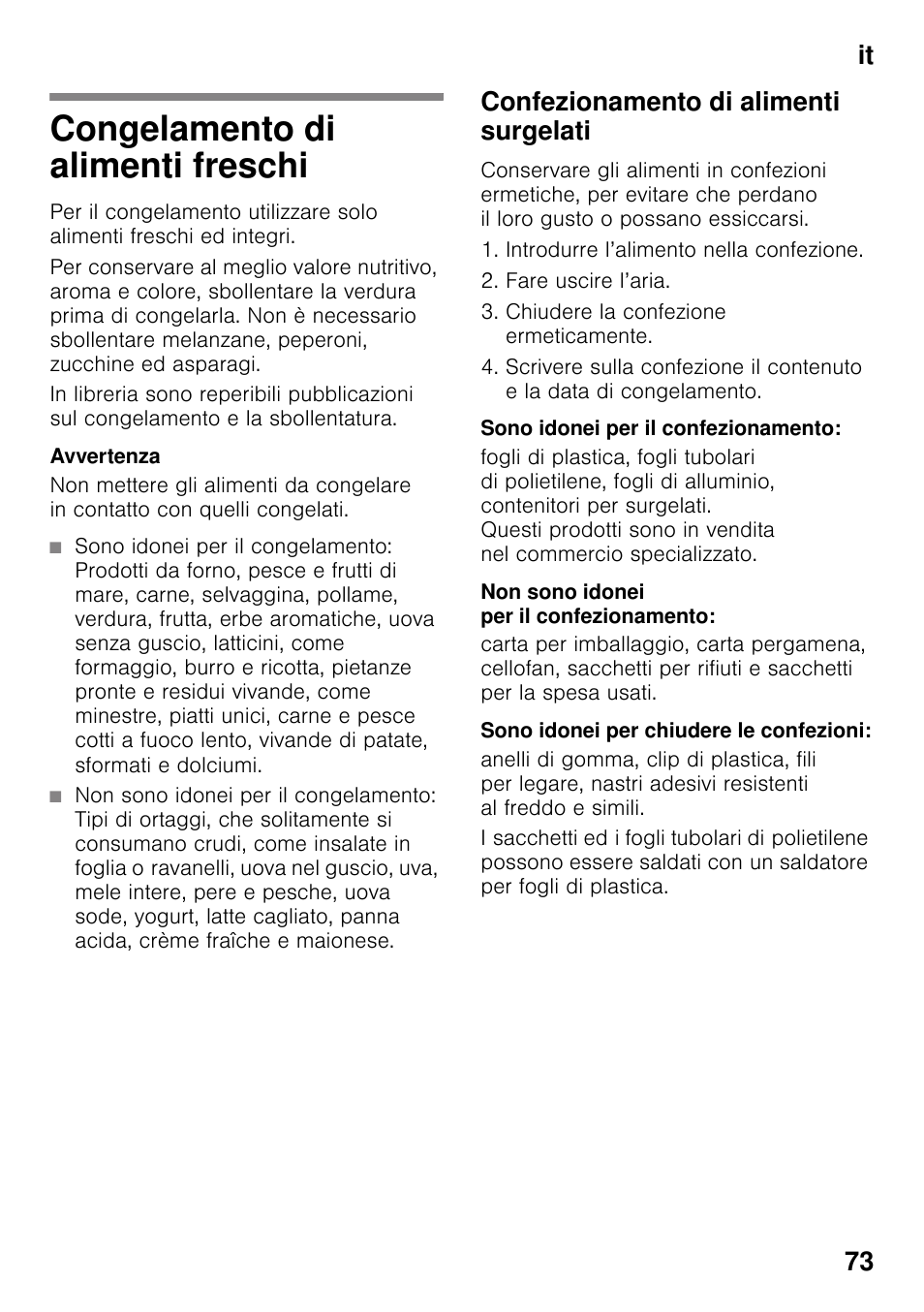 Congelamento di alimenti freschi, Confezionamento di alimenti surgelati, Sono idonei per il confezionamento | Non sono idonei per il confezionamento, Sono idonei per chiudere le confezioni, It 73 | Siemens KI32LAD30 User Manual | Page 73 / 106