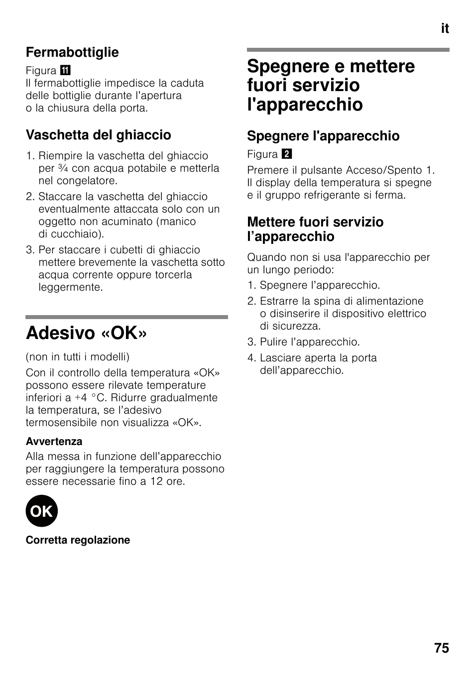 Fermabottiglie, Vaschetta del ghiaccio, Adesivo «ok | Spegnere e mettere fuori servizio l'apparecchio, Spegnere l'apparecchio, Mettere fuori servizio l’apparecchio, It 75 fermabottiglie | Siemens KI32LAD30 User Manual | Page 75 / 106