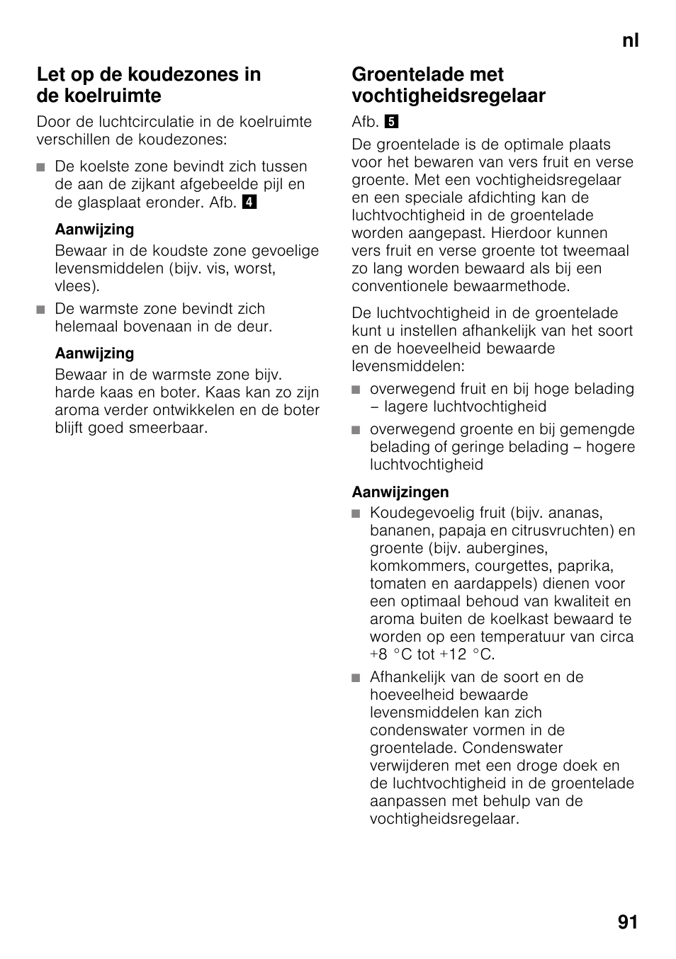 Let op de koudezones in de koelruimte, Aanwijzing, Groentelade met vochtigheidsregelaar | Aanwijzingen, Nl 91 let op de koudezones in de koelruimte | Siemens KI32LAD30 User Manual | Page 91 / 106