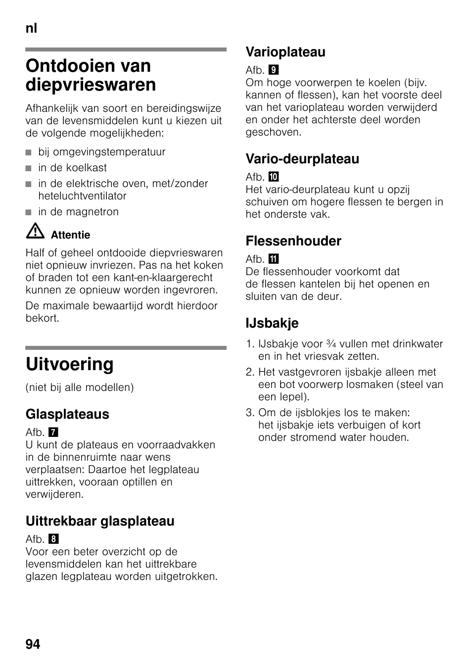 Ontdooien van diepvrieswaren, Bij omgevingstemperatuur, In de koelkast | In de magnetron, Uitvoering, Glasplateaus, Uittrekbaar glasplateau, Varioplateau, Vario-deurplateau, Flessenhouder | Siemens KI32LAD30 User Manual | Page 94 / 106