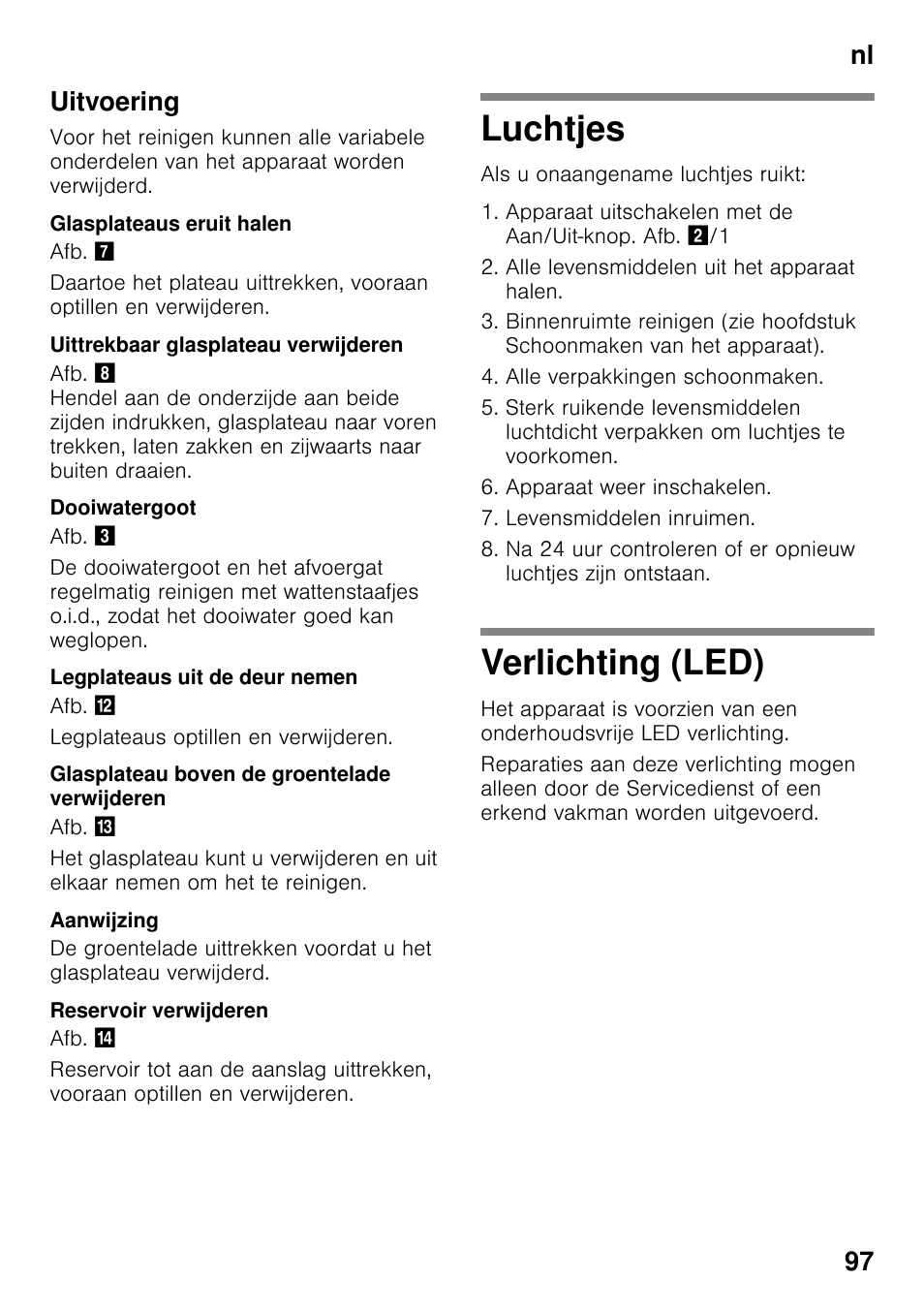 Uitvoering, Glasplateaus eruit halen, Uittrekbaar glasplateau verwijderen | Dooiwatergoot, Legplateaus uit de deur nemen, Glasplateau boven de groentelade verwijderen, Reservoir verwijderen, Luchtjes, Verlichting (led), Nl 97 uitvoering | Siemens KI32LAD30 User Manual | Page 97 / 106