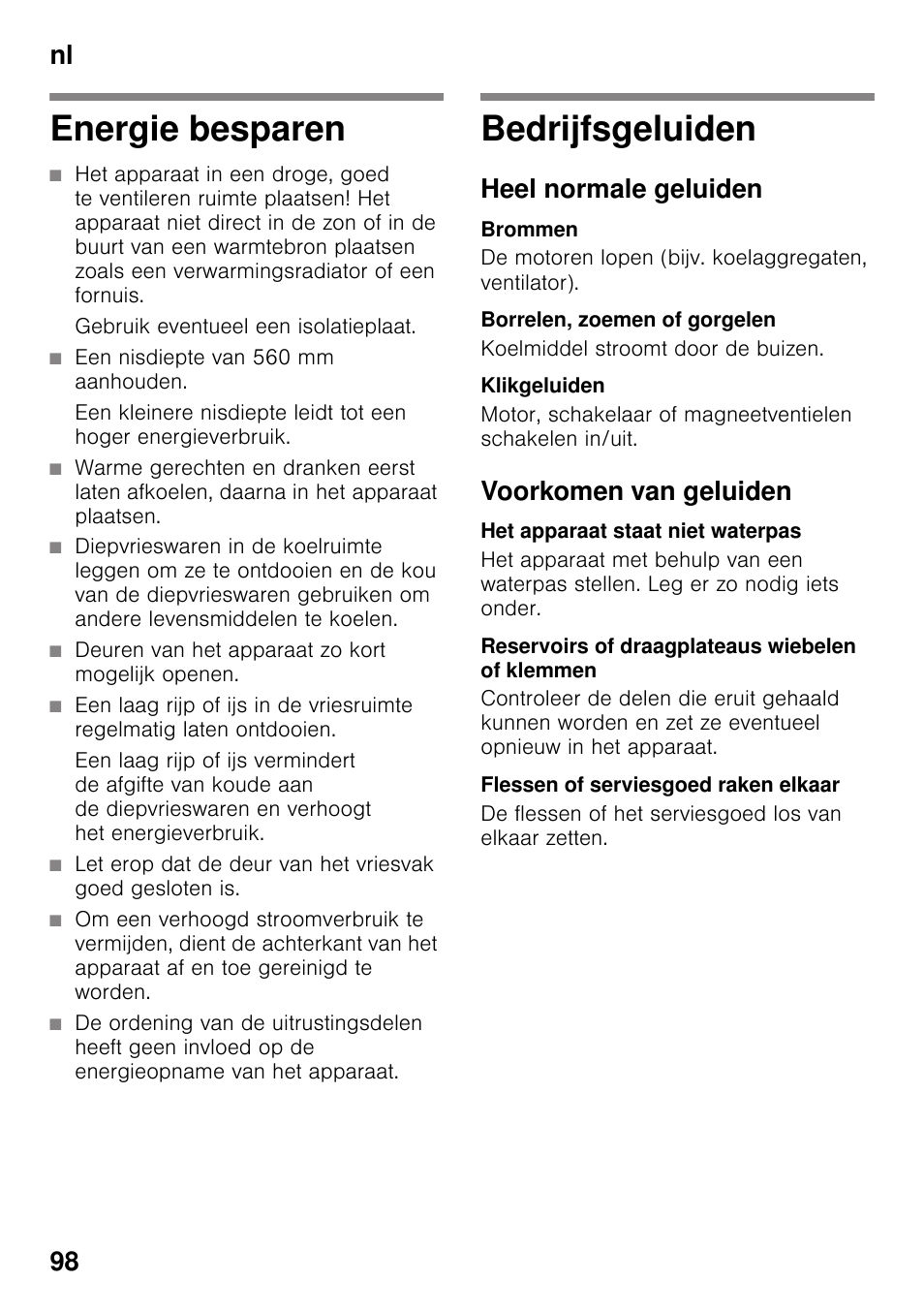 Energie besparen, Gebruik eventueel een isolatieplaat, Een nisdiepte van 560 mm aanhouden | Deuren van het apparaat zo kort mogelijk openen, Bedrijfsgeluiden, Heel normale geluiden, Brommen, Borrelen, zoemen of gorgelen, Klikgeluiden, Voorkomen van geluiden | Siemens KI32LAD30 User Manual | Page 98 / 106