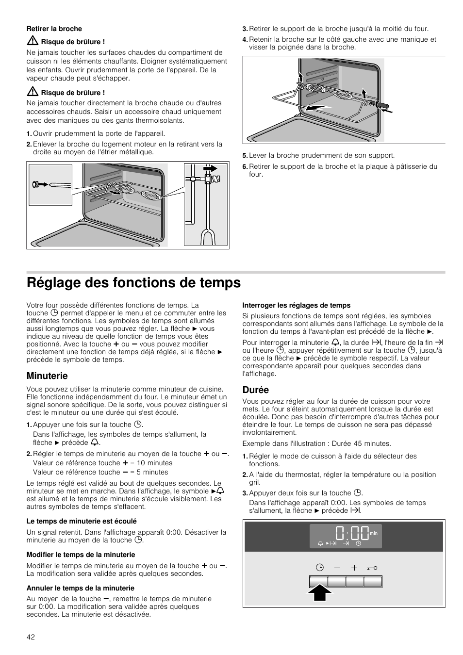 Risque de brûlure, Ouvrir prudemment la porte de l'appareil, Lever la broche prudemment de son support | Réglage des fonctions de temps, Minuterie, Appuyer une fois sur la touche 0, Valeur de référence touche @ = 10 minutes, Le temps de minuterie est écoulé, Modifier le temps de la minuterie, Annuler le temps de la minuterie | Siemens HQ738256E User Manual | Page 42 / 64